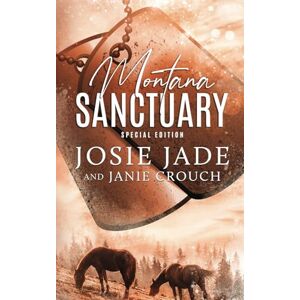 Jade, Josie Montana Sanctuary: Special Edition (Resting Warrior Ranch Alternate Cover Paperbacks) Jade, Josie Montana Sanctuary: Special Edition (Resting Warrior Ranch Alternate Cover Paperbacks)
