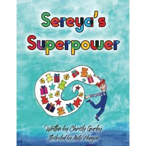 Gurley, Christy Sereya's Superpower: Synesthesia Kids Series: A Journey of Colors, Sounds, and Senses Through the Eyes of Children Around the World (Synesthesia Kids: ... the Eyes of Children Around the World) Gurley, Christy Sereya's Superpower: Synesthesia Kids Series: A Journey of Colors, Sounds, and Senses Through the Eyes of Children Around the World (Synesthesia Kids: ... the Eyes of Children Around the World)