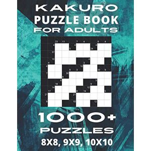 Publishing, VisCulture Kakuro Puzzle Book For Adults 1000+ Puzzles 8x8, 9x9, 10x10: Cross Sums Puzzles With Cheat Sheet and Solutions. 4 Puzzles Per Page Publishing, VisCulture Kakuro Puzzle Book For Adults 1000+ Puzzles 8x8, 9x9, 10x10: Cross Sums Puzzles With Cheat Sheet and Solutions. 4 Puzzles Per Page