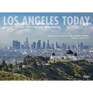 Street-Porter Tim Los Angeles Today: City of Dreams: Architecture and Design Street-Porter Tim Los Angeles Today: City of Dreams: Architecture and Design