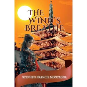Montagna, Stephen F The Wind's Breathe: 2 (The Trilogy of Wind) Montagna, Stephen F The Wind's Breathe: 2 (The Trilogy of Wind)
