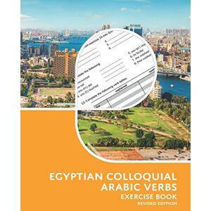 Aldrich, Matthew Egyptian Colloquial Arabic Verbs: Exercise Book Aldrich, Matthew Egyptian Colloquial Arabic Verbs: Exercise Book
