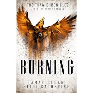 Catherine, Heidi Burning: Prequel After the Thaw: 0 (The Thaw Chronicles) Catherine, Heidi Burning: Prequel After the Thaw: 0 (The Thaw Chronicles)