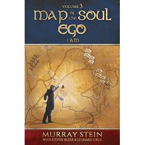 Stein, Murray Map of the Soul Ego: I Am: 3 Stein, Murray Map of the Soul Ego: I Am: 3