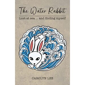 Lee The Water Rabbit: Lost at sea... and finding myself Lee The Water Rabbit: Lost at sea... and finding myself