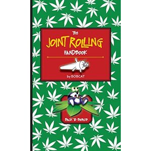 Bobcat The Joint Rolling Handbook: Back to Basics Bobcat The Joint Rolling Handbook: Back to Basics