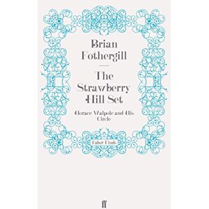 Fothergill, Brian The Strawberry Hill Set: Horace Walpole and His Circle Fothergill, Brian The Strawberry Hill Set: Horace Walpole and His Circle