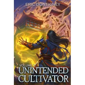 Dontigney, Eric Unintended Cultivator: Volume Seven Dontigney, Eric Unintended Cultivator: Volume Seven