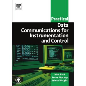 Mackay, Steve Practical Data Communications for Instrumentation and Control (IDC Technology (Paperback)) Mackay, Steve Practical Data Communications for Instrumentation and Control (IDC Technology (Paperback))