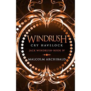 Archibald, Malcolm Windrush: Cry Havelock (Jack Windrush) Archibald, Malcolm Windrush: Cry Havelock (Jack Windrush)