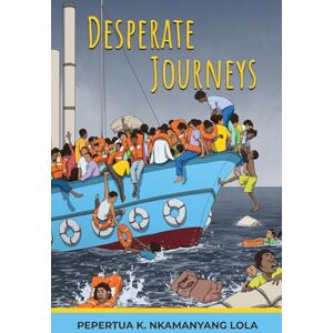 Lola, Pepertua Nkamanyang Desperate Journeys Lola, Pepertua Nkamanyang Desperate Journeys