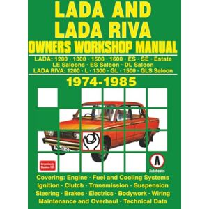 Autobooks Ltd. LADA AND LADA RIVA OWNERS WORKSHOP MANUAL 1974-1985 Autobooks Ltd. LADA AND LADA RIVA OWNERS WORKSHOP MANUAL 1974-1985