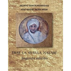 Rodriguez Tras la huella Nazarí Rodriguez Tras la huella Nazarí