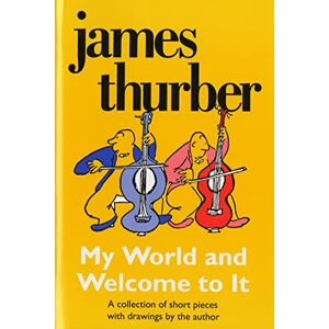 Thurber, James My World-and Welcome to It (Harvest Book) Thurber, James My World-and Welcome to It (Harvest Book)