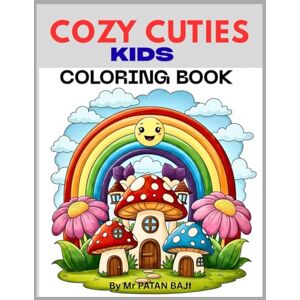 BAJI, MR PATAN Cozy Cuties Coloring Book: A Sweet & Simple Coloring Adventure for Little Hands (Ages 3-8) BAJI, MR PATAN Cozy Cuties Coloring Book: A Sweet & Simple Coloring Adventure for Little Hands (Ages 3-8)