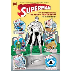Alan Moore Superman: Whatever Happened to the Man of Tomorrow: Deluxe 2020 Edition Alan Moore Superman: Whatever Happened to the Man of Tomorrow: Deluxe 2020 Edition