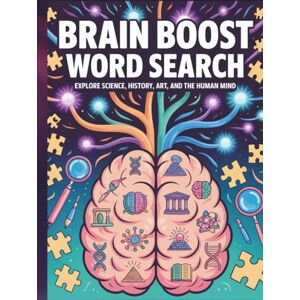 MICHAELA BRAIN BOOST WORD SEARCH: Explore Science, History, Art, and the Human Mind: 2000 Words to Discover — 100 Themed Puzzles for All Ages (Teens to Seniors) MICHAELA BRAIN BOOST WORD SEARCH: Explore Science, History, Art, and the Human Mind: 2000 Words to Discover — 100 Themed Puzzles for All Ages (Teens to Seniors)