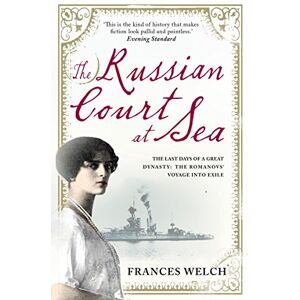 Welch, Frances The Russian Court at Sea Welch, Frances The Russian Court at Sea