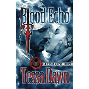 Dawn, Tessa Blood Echo: A Blood Curse Novel (Blood Curse Series) Dawn, Tessa Blood Echo: A Blood Curse Novel (Blood Curse Series)