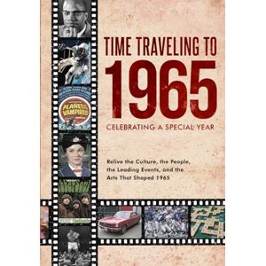 J. Wilder, Owen Time Traveling to 1965: Celebrating a Special Year J. Wilder, Owen Time Traveling to 1965: Celebrating a Special Year