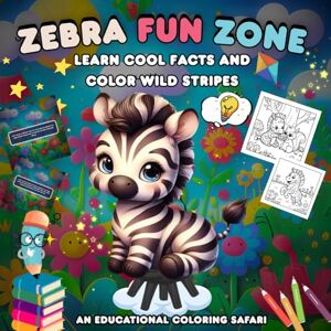 Space, Little-Hands Zebra Fun Zone , Learn Cool Facts And Color Wild Stripes: An Educational Coloring Safari , Learn About Zebras And Color Them . Space, Little-Hands Zebra Fun Zone , Learn Cool Facts And Color Wild Stripes: An Educational Coloring Safari , Learn About Zebras And Color Them .