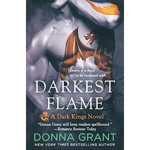 Grant, Donna Darkest Flame: A Dark Kings Novel Grant, Donna Darkest Flame: A Dark Kings Novel