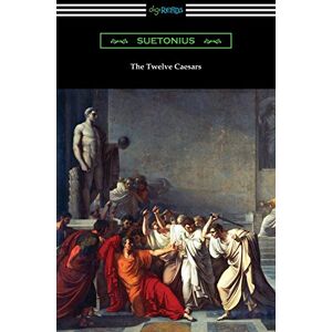 Suetonius The Twelve Caesars Suetonius The Twelve Caesars
