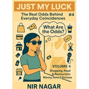 Nagar, Nir Just My Luck # 4: Shopping, Food & Restaurants Money, Fame & Success Nagar, Nir Just My Luck # 4: Shopping, Food & Restaurants Money, Fame & Success