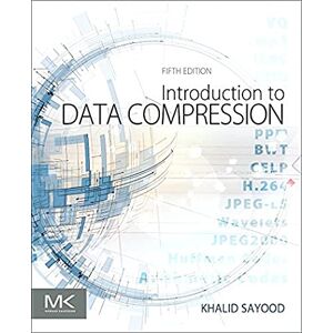 Sayood, Pro Khalid Introduction to Data Compression (The Morgan Kaufmann Series in Multimedia Information and Systems) Sayood, Pro Khalid Introduction to Data Compression (The Morgan Kaufmann Series in Multimedia Information and Systems)