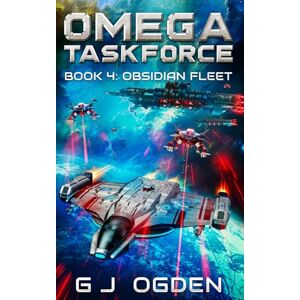 Ogden, G J Obsidian Fleet: A Military Sci-Fi Series: 4 (Sa'Nerra Universe) Ogden, G J Obsidian Fleet: A Military Sci-Fi Series: 4 (Sa'Nerra Universe)