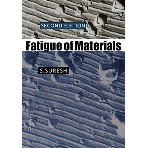 Suresh, S. Fatigue of Materials 2ed (Cambridge Solid State Science) Suresh, S. Fatigue of Materials 2ed (Cambridge Solid State Science)