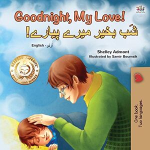 Admont, Shelley Goodnight, My Love! (English Urdu Bilingual Children's Book) (English Urdu Bilingual Collection) Admont, Shelley Goodnight, My Love! (English Urdu Bilingual Children's Book) (English Urdu Bilingual Collection)