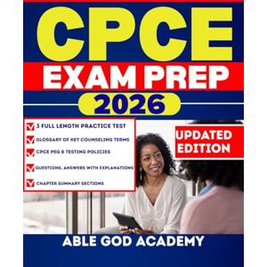 ACADEMY, ABLE GOD CPCE EXAM PREP 2026: Everything You Need to Know for the Counselor Preparation Comprehensive Examination ACADEMY, ABLE GOD CPCE EXAM PREP 2026: Everything You Need to Know for the Counselor Preparation Comprehensive Examination