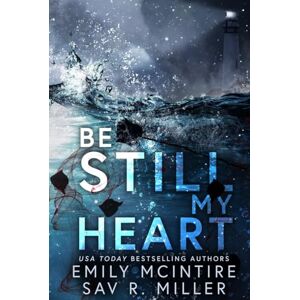 McIntire, Emily Be Still My Heart: A Romantic Suspense McIntire, Emily Be Still My Heart: A Romantic Suspense