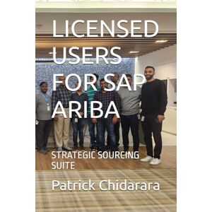 Chidarara, Patrick LICENSED USERS FOR SAP ARIBA: STRATEGIC SOURCING SUITE Chidarara, Patrick LICENSED USERS FOR SAP ARIBA: STRATEGIC SOURCING SUITE
