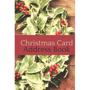 Publishers, ARC Christmas Card Address Book: Keep track of sending and receiving your Christmas cards for up to 10 years Publishers, ARC Christmas Card Address Book: Keep track of sending and receiving your Christmas cards for up to 10 years