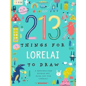 Custom Kids Books, Li’l Llama 213 Things for Lorelai to Draw!: A Personalized Doodle Art Book Just for Lorelai Custom Kids Books, Li’l Llama 213 Things for Lorelai to Draw!: A Personalized Doodle Art Book Just for Lorelai