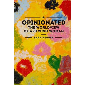 Academic Studies Press Opinionated: The World View of a Jewish Woman Academic Studies Press Opinionated: The World View of a Jewish Woman