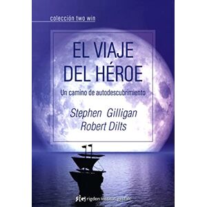 Gilligan, Stephen El viaje del héroe / The Voyage Of The Hero: Un camino de autodescubrimiento / A Path of Self-discovery Gilligan, Stephen El viaje del héroe / The Voyage Of The Hero: Un camino de autodescubrimiento / A Path of Self-discovery