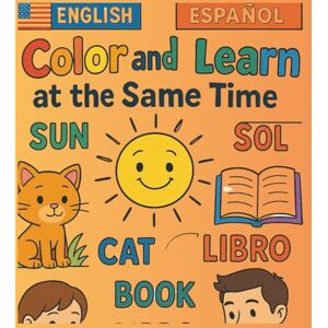 H, K Color and Learn at the Same Time in English and Spanish Coloring Book: COLORING BOOK FOR ALL AGES H, K Color and Learn at the Same Time in English and Spanish Coloring Book: COLORING BOOK FOR ALL AGES