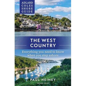 Paul Heiney Adlard Coles Shore Guide: The West Country: Everything you need to know when you step ashore (Adlard Coles Shore Guides) Paul Heiney Adlard Coles Shore Guide: The West Country: Everything you need to know when you step ashore (Adlard Coles Shore Guides)