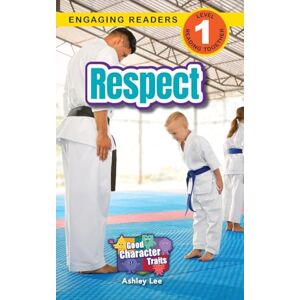 Lee Respect: Good Character Traits (Engaging Readers, Level 1) (4) Lee Respect: Good Character Traits (Engaging Readers, Level 1) (4)
