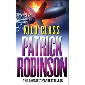 Robinson Kilo Class: a compelling and captivatingly tense action thriller – real edge-of-your-seat stuff! Robinson Kilo Class: a compelling and captivatingly tense action thriller – real edge-of-your-seat stuff!