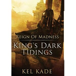 Kade, Kel Reign of Madness Kade, Kel Reign of Madness