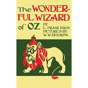 Baumatic The Wizard of Oz: The Original 1900 Edition in Full Color Baumatic The Wizard of Oz: The Original 1900 Edition in Full Color