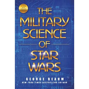 Beahm, George The Military Science of Star Wars Beahm, George The Military Science of Star Wars