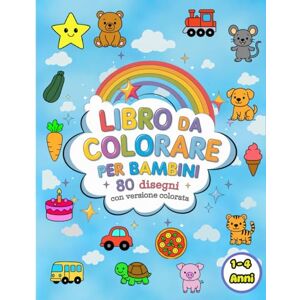 Velluto, Valentina Libro da colorare per bambini piccoli: 80 disegni facili e semplici da colorare per stimolare la creatività per bambini da 1 a 4 anni Velluto, Valentina Libro da colorare per bambini piccoli: 80 disegni facili e semplici da colorare per stimolare la creatività per bambini da 1 a 4 anni