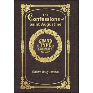 Saint Augustine of Hippo Large Print The Confessions of Saint Augustine Grand Type Collector's Edition Matte Hardcover with Dust Jacket Saint Augustine of Hippo Large Print The Confessions of Saint Augustine Grand Type Collector's Edition Matte Hardcover with Dust Jacket
