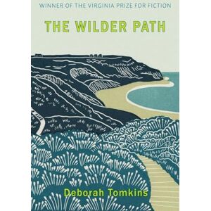 Tomkins, Deborah The Wilder Path Tomkins, Deborah The Wilder Path