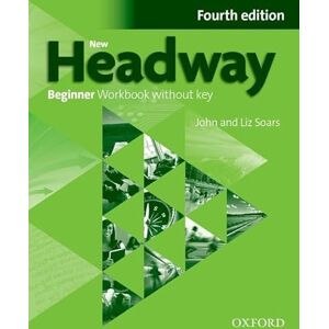Soars, Liz New headway 4th edition beginner; workbook without key Soars, Liz New headway 4th edition beginner; workbook without key